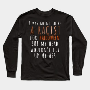 Funny Anti-racism Eracism Adult Halloween Costume Long Sleeve T-Shirt